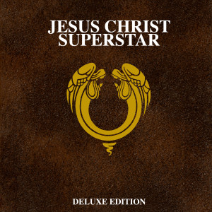 Andrew Lloyd Webber的專輯Jesus Christ Superstar (50th Anniversary / Deluxe)