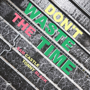 Album Don't Waste The Time from Tonny Black