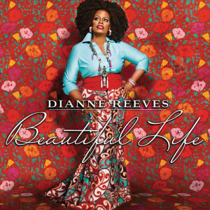 Dianne Reeves的專輯Beautiful Life