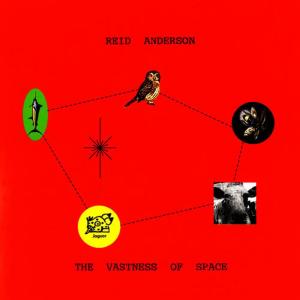 Reid Anderson的專輯The Vastness Of Space