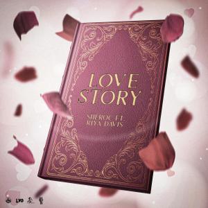 ดาวน์โหลดและฟังเพลง Love Story (feat. Riya Davis) พร้อมเนื้อเพลงจาก Sheroc