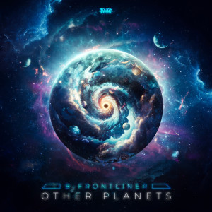 B-Frontliner的專輯Other Planets