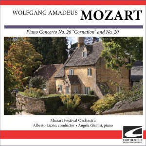 อัลบัม Wolfgang Amadeus Mozart - Piano Concerto No. 26 "Cornation" and No. 20 ศิลปิน Mozart Festival Orchestra