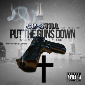ดาวน์โหลดและฟังเพลง Put the Guns Down พร้อมเนื้อเพลงจาก Co-Still