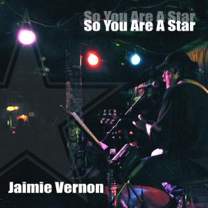 收聽Jaimie Vernon的So You Are a Star (Hudson Bay Brothers 2006 Mix) (Remix)歌詞歌曲