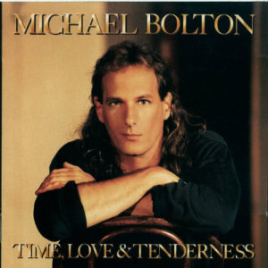 Michael Bolton的專輯Time, Love & Tenderness