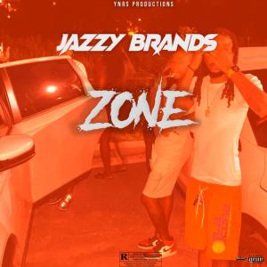 收聽Jazzy Brands的Zone (Explicit)歌詞歌曲