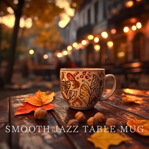 Album Mellow Jazz for Relaxing Breaks from Smooth Jazz Table Mug