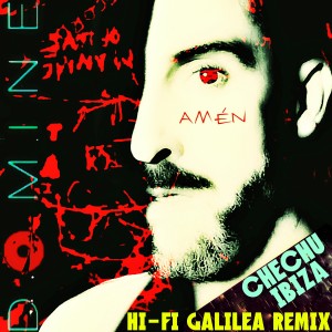 Listen to AMÉN (Chechu Ibiza Hi-Fi Galilea Remix) song with lyrics from Domine