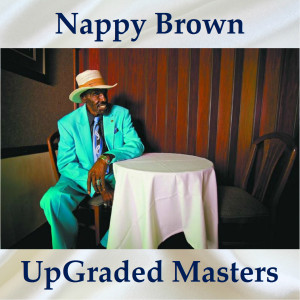 อัลบัม UpGraded Masters (All Tracks Remastered) ศิลปิน Nappy Brown