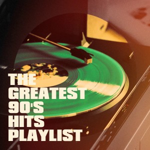 The Greatest 90's Hits Playlist