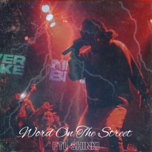 Listen to Word On The Street song with lyrics from FTL SHINKI