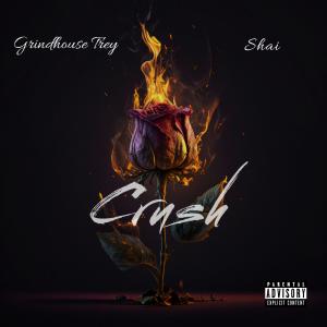 อัลบัม Crush (feat. Shai) ศิลปิน Grindhouse Trey