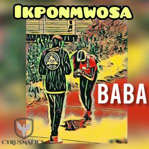 Listen to Baba song with lyrics from Ikponmwosa