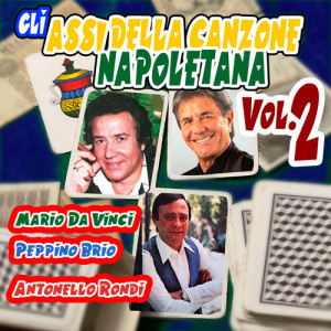 Album Gli assi della canzone napoletana, Vol. 2 oleh Peppino Brio