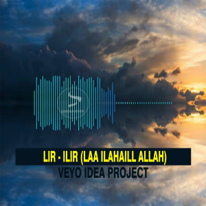 收听VEYO IDEA PROJECT的LIR - ILIR (LAA ILAHAILL ALLAH) (DJ SLOW BASS)歌词歌曲