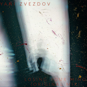 收聽Yani Zvezdov的Losing Your Mind歌詞歌曲