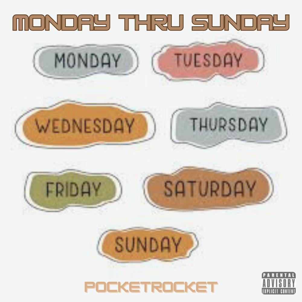 Monday Thru Sunday (Explicit)
