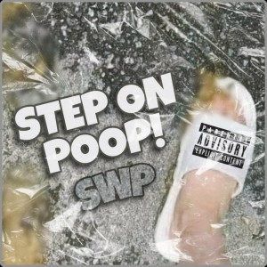 อัลบัม STEP ON POOP! (Explicit) ศิลปิน SWP