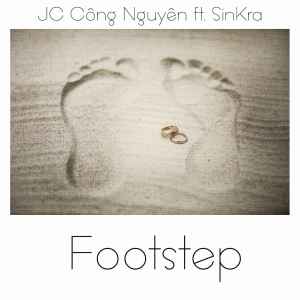 Listen to FOOTSTEP song with lyrics from JC Công Nguyên