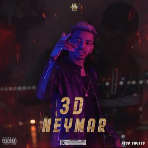 Dengarkan 3D (Explicit) lagu dari Neymar dengan lirik