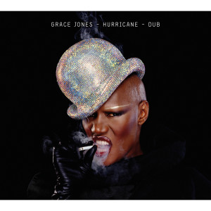 อัลบัม Hurricane / Dub ศิลปิน Grace Jones