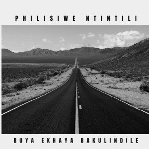 Listen to Buya Ekhaya Bakulindile song with lyrics from Philisiwe Ntintili