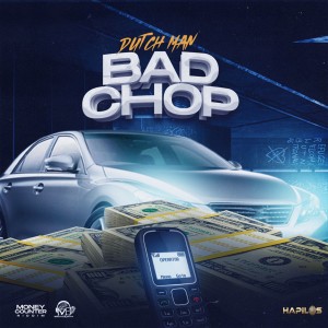 收聽DUTCH MAN的Bad Chop歌詞歌曲