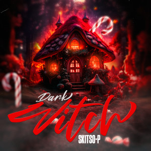 Album Dark Witch (Explicit) from Skitso-P