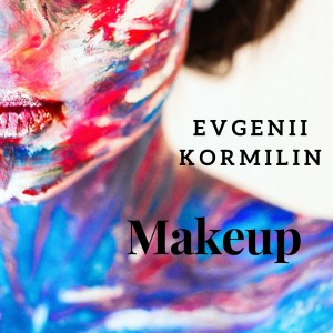 收聽Evgenii Kormilin的Makeup歌詞歌曲