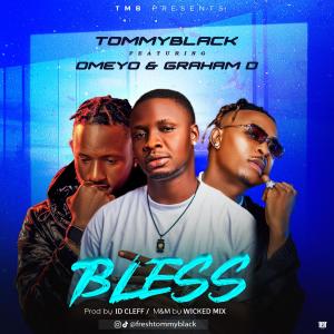 收聽Tommyblack的Bless(feat. Omeyo & Graham D)歌詞歌曲