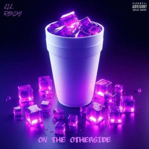Dengarkan ON THE OTHERSIDE (Explicit) lagu dari LIL RONZY dengan lirik