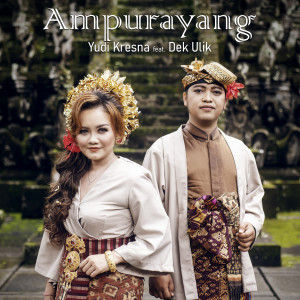 Dengarkan Ampurayang lagu dari Yudi Kresna dengan lirik