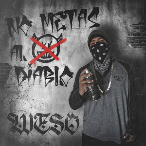 Listen to No Metas Al Diablo song with lyrics from Weso