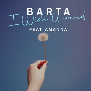 收聽Barta的I Wish U Would歌詞歌曲