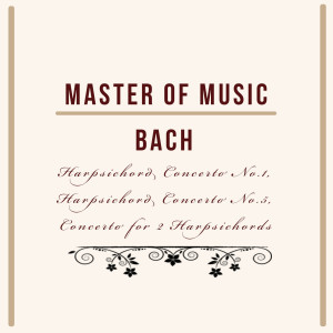 Album Master of Music, Bach - Harpsichord Concerto No.1, Harpsichord Concerto No.5, Concerto for 2 Harpsichords from Sviatoslav Richte