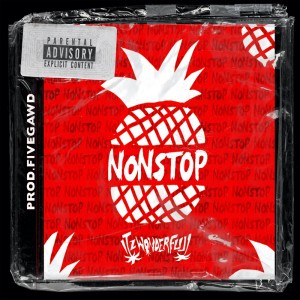 Listen to Non Stop (Explicit) song with lyrics from itzWonderfull