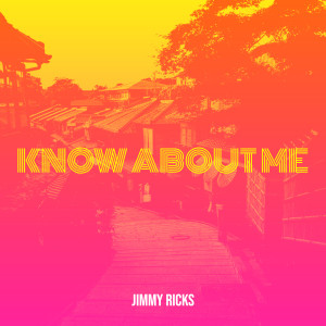 Album Know About Me (Explicit) oleh Jimmy Ricks