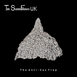อัลบัม The Anti-Vax Trap ศิลปิน The SuperFreaks UK
