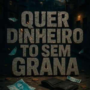 Album QUER DINHEIRO TO SEM GRANA (Explicit) oleh DJ Tchouzen