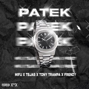 MIFU 504的專輯PATEK (feat. Tony trampa, Tejas Hh & Jovenfrenzy)