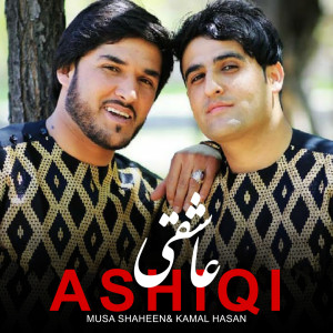 Listen to Ashiqi song with lyrics from Musa Shaheen
