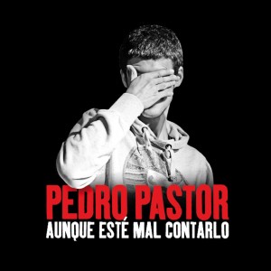 Listen to No Te Lo Crees Ni Tú song with lyrics from Pedro Pastor