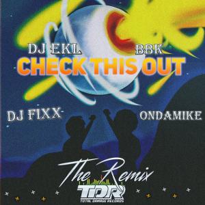 收聽Dj Ekl的Check This Out歌詞歌曲