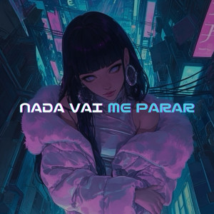 DJ GABRS的专辑Nada Vai Me Parar