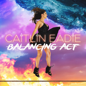 Caitlin Eadie的專輯Balancing Act
