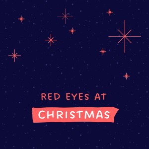 Red Eyes at Christmas