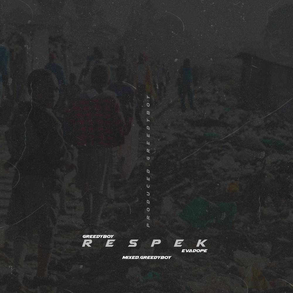 Respek (feat. Evadope) (Explicit)