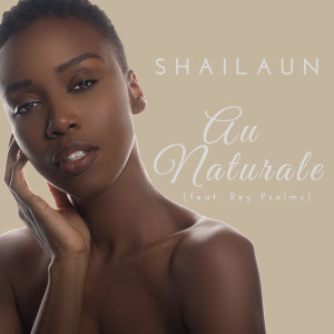 Listen to Au Naturale song with lyrics from Shailaun