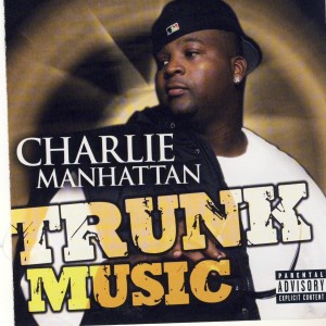 อัลบัม Trunk Music ศิลปิน Charlie Manhattan